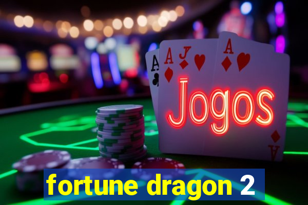 fortune dragon 2